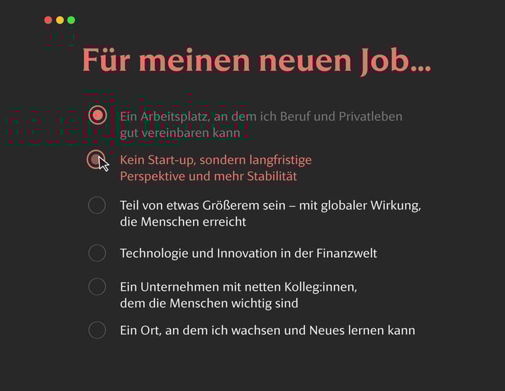 Dunkle Benutzeroberfläche mit der Überschrift Für meinen neuen Job.... Der Auswahlkreis bei Kein Start-up, sondern langfristige Perspektive und mehr Stabilität ist rot hervorgehoben und zeigt einen Cursor. Alle anderen Optionen sind grau